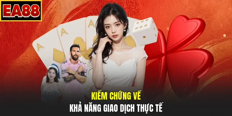 Kiểm chứng về khả năng giao dịch thực tế