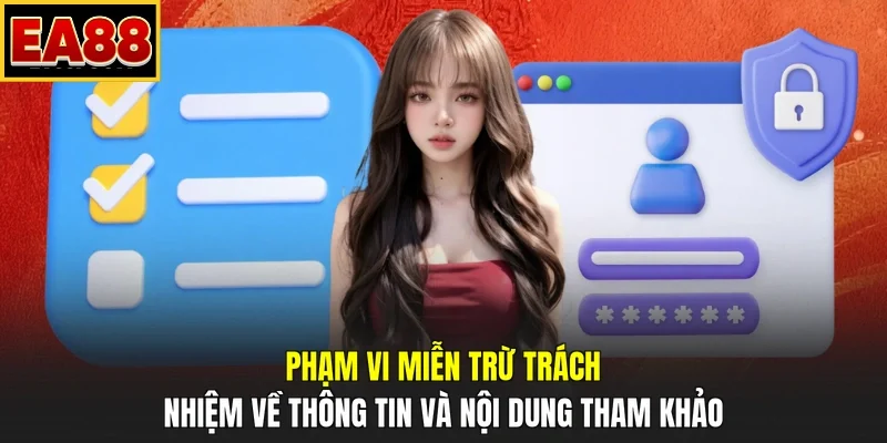 Phạm vi miễn trừ trách nhiệm về thông tin và nội dung tham khảo