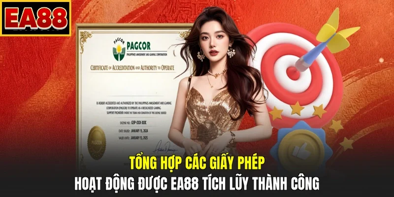 Tổng hợp các giấy phép hoạt động được EA88 tích lũy thành công